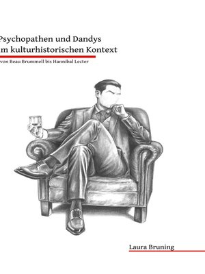 cover image of Literarische Darstellungen von Psychopathen und Dandys im kulturhistorischen Kontext